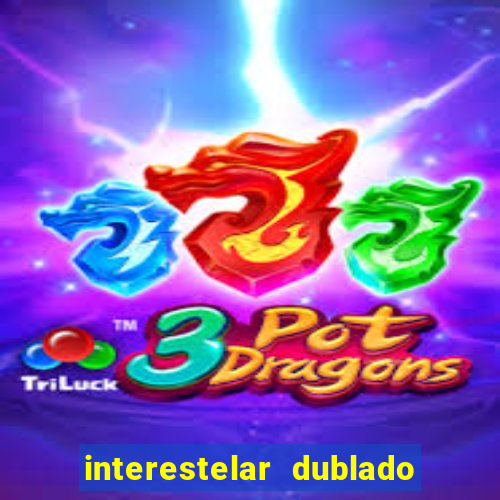 interestelar dublado download mega